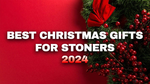 Best Christmas Gifts for Stoners 2024